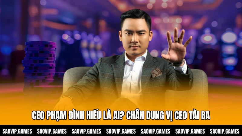 CEO Phạm Đình Hiếu là ai? Chân dung vị CEO tài ba CEO Phạm Đình Hiếu là ai? Chân dung vị CEO tài ba